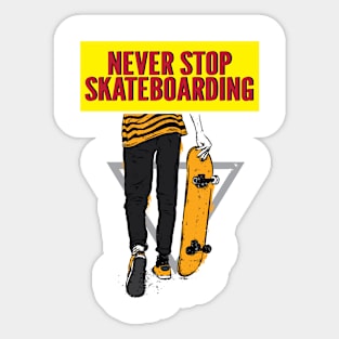 Never Stop Skateboarding Sticker